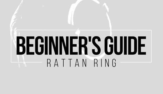 The Beginner's Guide to Rattan Ring