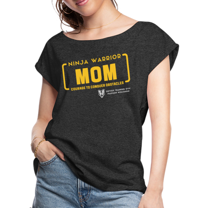 Ninja Warrior Mom - Women's Roll Cuff T-Shirt - heather black